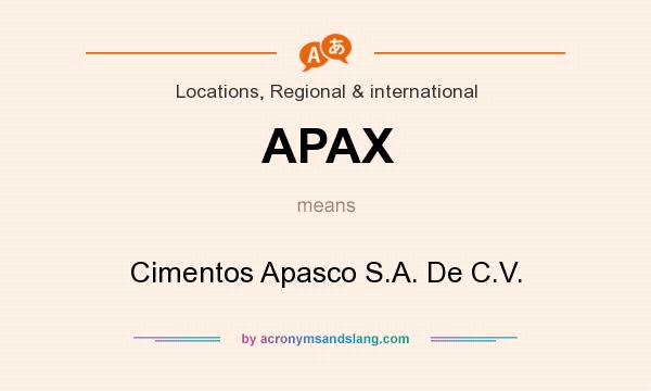 What does APAX mean? It stands for Cimentos Apasco S.A. De C.V.