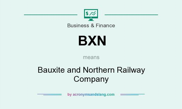 What does BXN mean? It stands for Bauxite and Northern Railway Company
