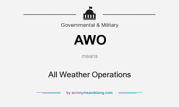 What does AWO mean? It stands for All Weather Operations