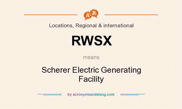 What does RWSX mean? It stands for Scherer Electric Generating Facility