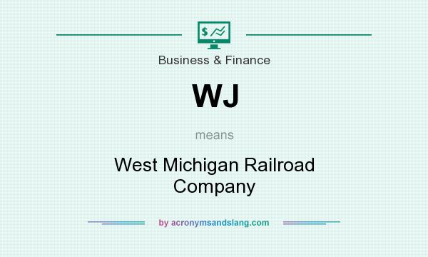 What does WJ mean? It stands for West Michigan Railroad Company