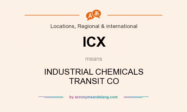 What does ICX mean? It stands for INDUSTRIAL CHEMICALS TRANSIT CO