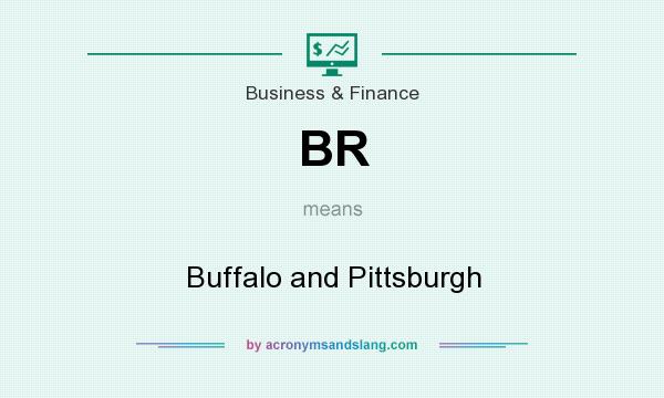 What does BR mean? It stands for Buffalo and Pittsburgh