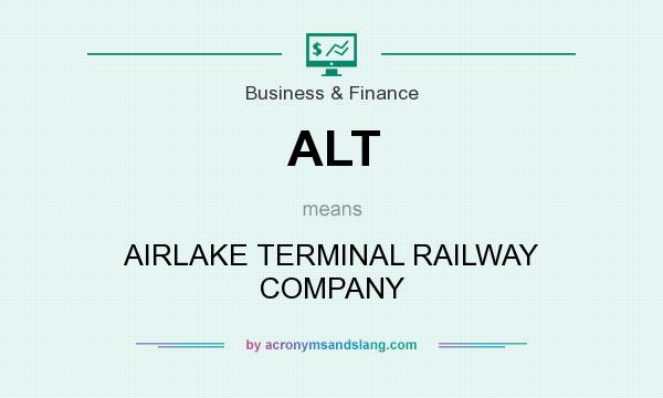 What does ALT mean? It stands for AIRLAKE TERMINAL RAILWAY COMPANY