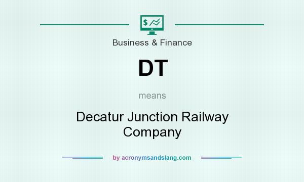 What does DT mean? It stands for Decatur Junction Railway Company