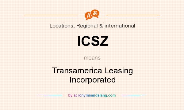 What does ICSZ mean? It stands for Transamerica Leasing Incorporated
