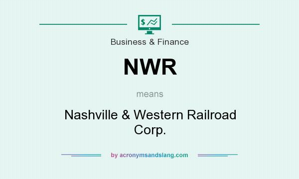 What does NWR mean? It stands for Nashville & Western Railroad Corp.