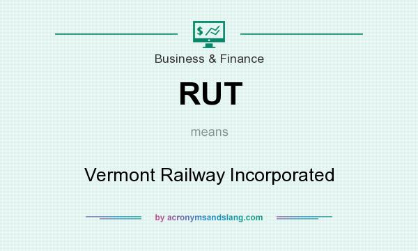 What does RUT mean? It stands for Vermont Railway Incorporated