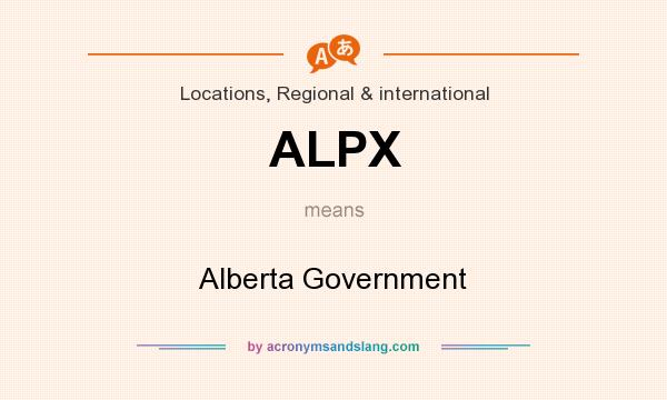 What does ALPX mean? It stands for Alberta Government