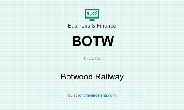 What does BOTW mean? It stands for Botwood Railway