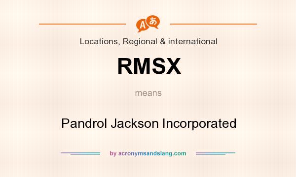 What does RMSX mean? It stands for Pandrol Jackson Incorporated