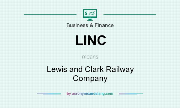 What does LINC mean? It stands for Lewis and Clark Railway Company