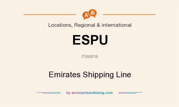 What does ESPU mean? It stands for Emirates Shipping Line