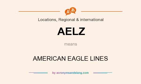 What does AELZ mean? It stands for AMERICAN EAGLE LINES