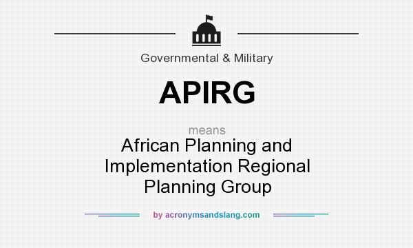 What does APIRG mean? It stands for African Planning and Implementation Regional Planning Group