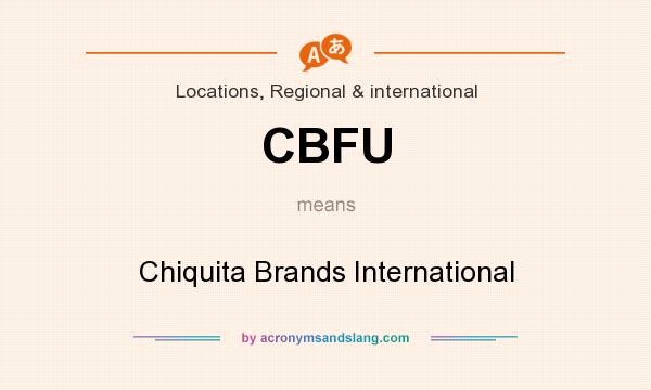 What does CBFU mean? It stands for Chiquita Brands International