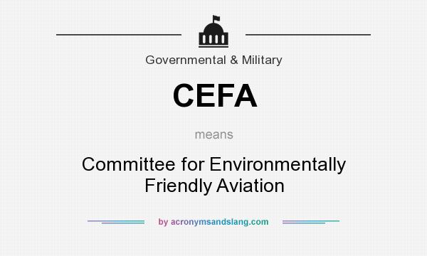 What does CEFA mean? It stands for Committee for Environmentally Friendly Aviation