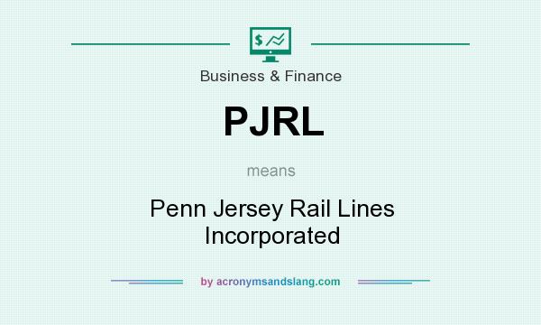 What does PJRL mean? It stands for Penn Jersey Rail Lines Incorporated