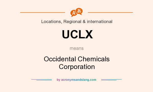 What does UCLX mean? It stands for Occidental Chemicals Corporation
