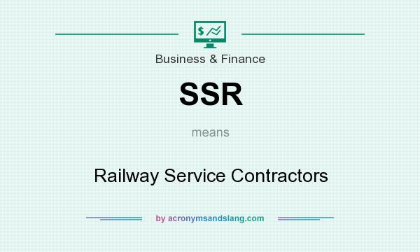 What does SSR mean? It stands for Railway Service Contractors