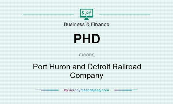 What does PHD mean? It stands for Port Huron and Detroit Railroad Company