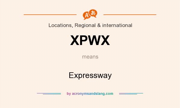 What does XPWX mean? It stands for Expressway