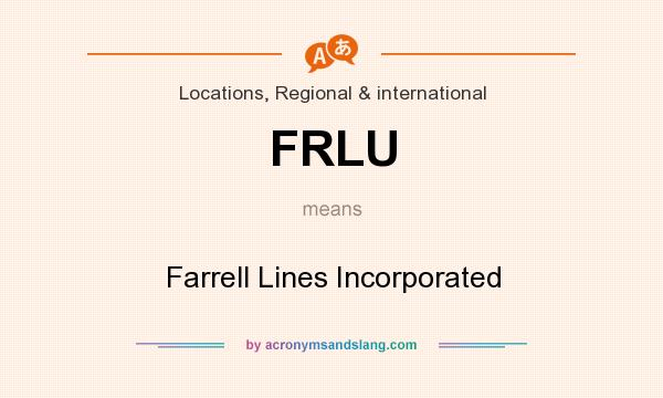 What does FRLU mean? It stands for Farrell Lines Incorporated