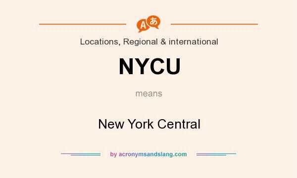 What does NYCU mean? It stands for New York Central