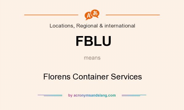 What does FBLU mean? It stands for Florens Container Services