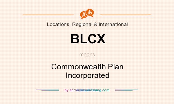 What does BLCX mean? It stands for Commonwealth Plan Incorporated