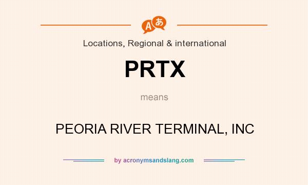 What does PRTX mean? It stands for PEORIA RIVER TERMINAL, INC