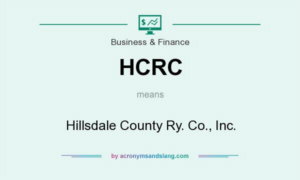 What does HCRC mean? It stands for Hillsdale County Ry. Co., Inc.