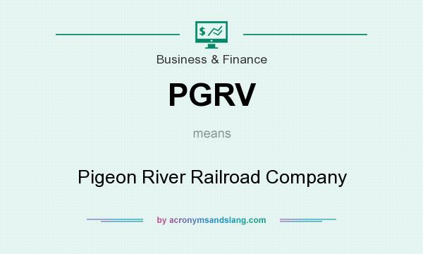 What does PGRV mean? It stands for Pigeon River Railroad Company