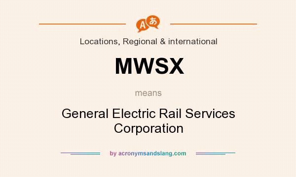 What does MWSX mean? It stands for General Electric Rail Services Corporation