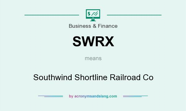 What does SWRX mean? It stands for Southwind Shortline Railroad Co