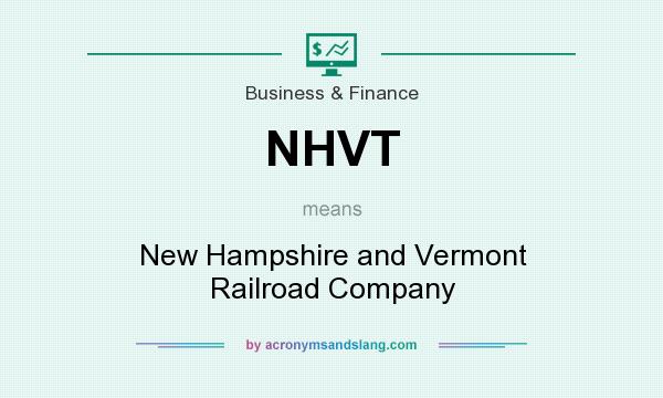 What does NHVT mean? It stands for New Hampshire and Vermont Railroad Company
