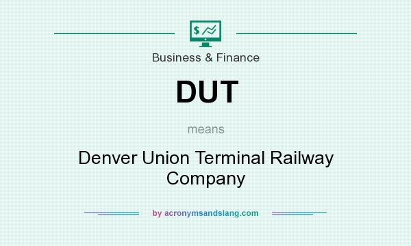 What does DUT mean? It stands for Denver Union Terminal Railway Company