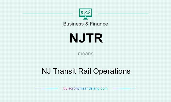 What does NJTR mean? It stands for NJ Transit Rail Operations