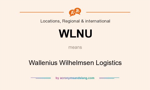 What does WLNU mean? It stands for Wallenius Wilhelmsen Logistics