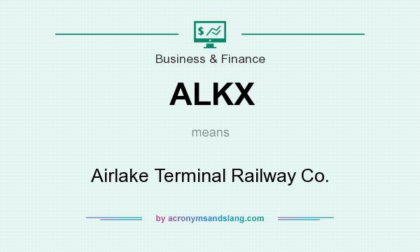 What does ALKX mean? It stands for Airlake Terminal Railway Co.