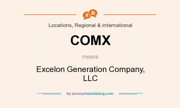 What does COMX mean? It stands for Excelon Generation Company, LLC