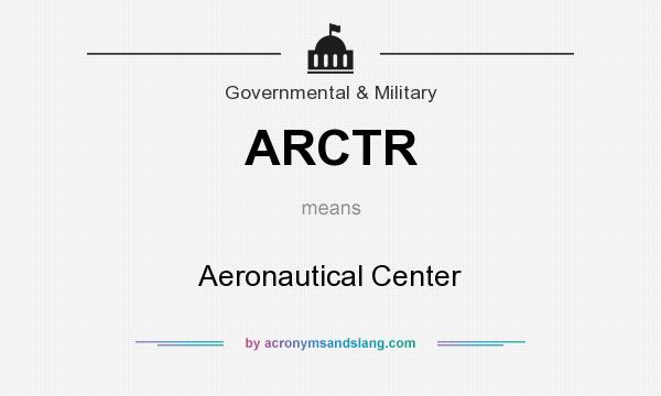 What does ARCTR mean? It stands for Aeronautical Center