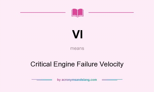 What does Vl mean? It stands for Critical Engine Failure Velocity
