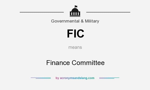 What does FIC mean? It stands for Finance Committee