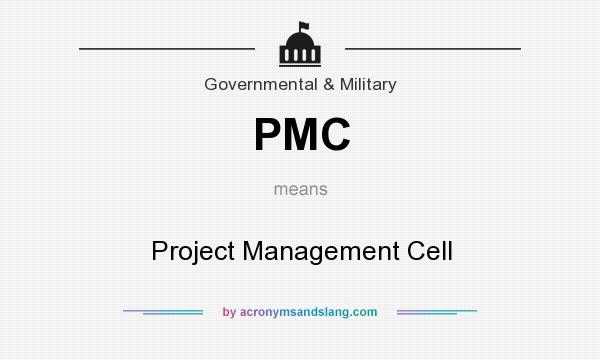 What does PMC mean? It stands for Project Management Cell