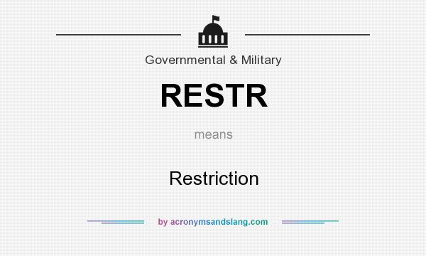 What does RESTR mean? It stands for Restriction