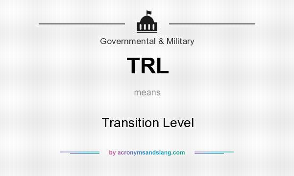 What does TRL mean? It stands for Transition Level