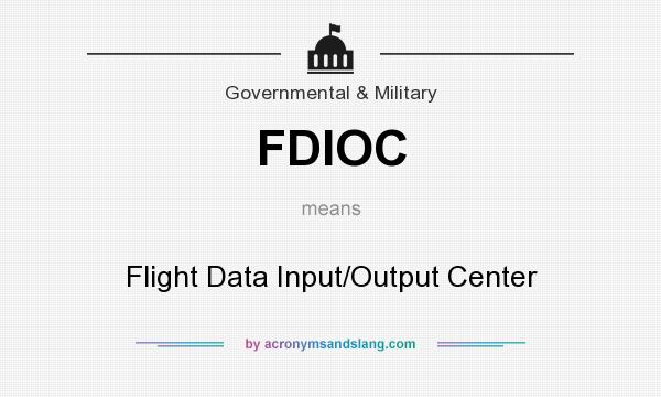 What does FDIOC mean? It stands for Flight Data Input/Output Center