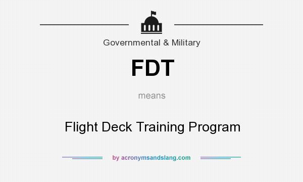 What does FDT mean? It stands for Flight Deck Training Program