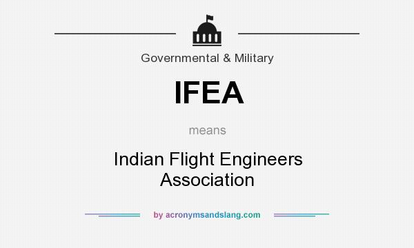 What does IFEA mean? It stands for Indian Flight Engineers Association